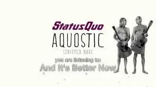 Status Quo "And It 's Better Now" (Acoustic) Official Lyric Video from Aquostic (Stripped Bare)