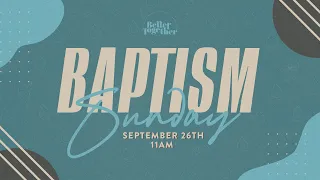 Baptism Sunday - September 26, 2021