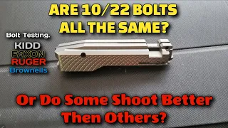 Are 10/22 Bolts all the same? Or Do Some Work Better Than Others? I test 4 more Bolts.