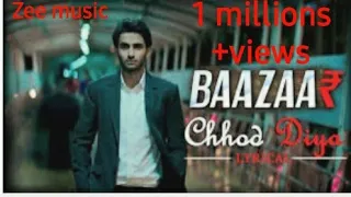 Chhod diya | 2020 new song | arijit singh song | Bollywood song | bazaar movie