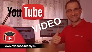 Ako správne pridať video na YouTube a zvýšiť tak jeho sledovanosť (Video Návod)