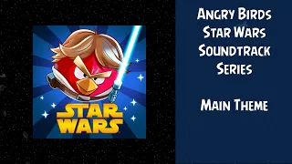 Angry Birds Star Wars Soundtrack | Main Theme | ABSFT
