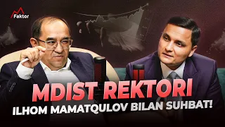 MDIST rektori Ilhom Mamatqulov bilan suhbat! | Albatta ko'ring