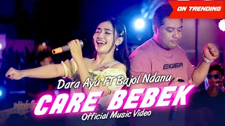 Dara Ayu Ft. Bajol Ndanu - Care Bebek (Official Music Video) | Live Version