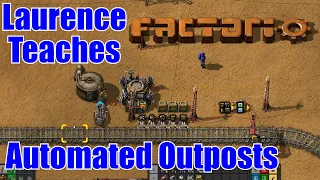 Outpost Tutorial - building and supplying - Laurence Plays Factorio