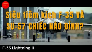 Siêu tiêm kích F-35 và SU-57 chiếc nào là vua bầu trời #quansuchaua #my #nga #su57 #f35