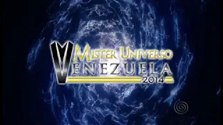 GALA FINAL MISTER UNIVERSO VENEZUELA  2014 (OPENING Y PRODUCCION CENTRAL)