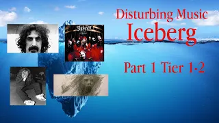 Disturbing Music Iceberg - Episode 1