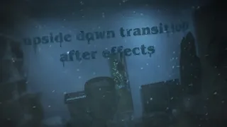 STRANGER THINGS upside down transition in AFTER EFFECTS