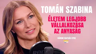 TOMÁN SZABINA: ÉLETEM LEGJOBB VÁLLALKOZÁSA AZ ANYASÁG / Három igazság / Palikék Világa by Manna