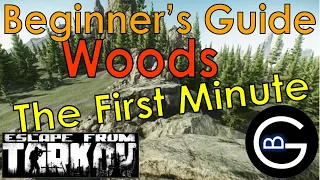 Tarkov Woods Guide: The First Minute || Beginner's Series Episode 11