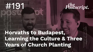 Horvaths to Hungary, Learning the Culture & Three Years of Church Planting