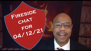 Mr. Holland's Fireside Chat for 04/12/21