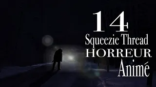 14 Squeezie Thread Horreur Animé - Compilation 2022