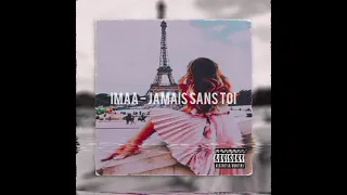 Imaa - Jamais sans toi / Prod. By Baro Dano / Zwerglo