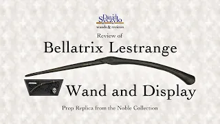 Bellatrix Lestrange Wand Display - The Noble Collection
