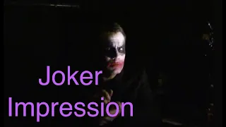 Joker Impression - the dark knight interrogation scene