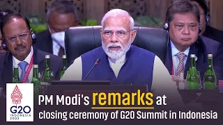 PM Modi's remarks at closing ceremony of G20 Summit in Indonesia