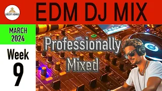 The LATEST EDM DJ Charts Dance Mix - Week 9 March 2024 (With Brand New EDM Tracks)