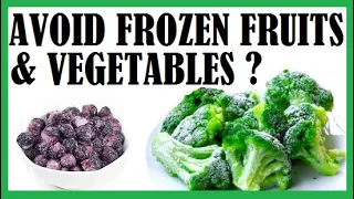 Should We Avoid Frozen Fruits & Vegetables? Dr Michael Greger