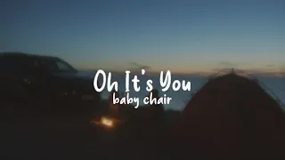 Oh It's You - babychair (Lyrics)