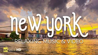 Cinematic New York in 4K UHD - Relaxing Music & Video - Meditation Music with Beautiful Nature