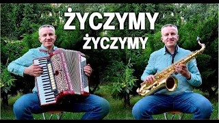 Życzymy  Życzymy... - akordeon, saksofon