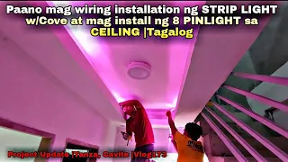 Paano mag wiring installation ng STRIP LIGHT w/Cove at mag install ng 8 PINLIGHT sa CEILING |Tagalog