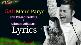 Sali Mann Paryo Lyrics - "Ghamad Shere" Movie Song | Kali Prasad Baskota, Ashmita Adhikari