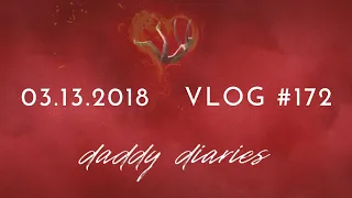 Daddy Diaries 2018 - VLOG #172