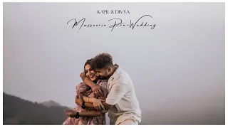 Kapil & Divya - Pre wedding - Mussoorie - 2022