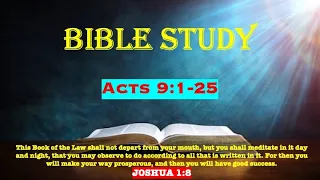 Acts 9:1-25 Bible Study / The Damascus Road / Saul Conversion / Saul Preach Christ