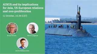 AUKUS and its implications for Asia, US-European relations and non-proliferation