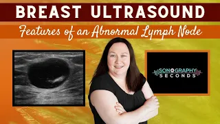 Breast Ultrasound (Features of an Abnormal Lymph Node)