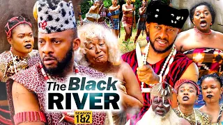 THE BLACK RIVER 1&2 (Full Movie) Yul Edochie Movies 2022  Ebele Okaro| Rita Edochie 2022 Full Movie