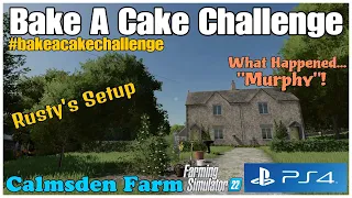 Bake A Cake Challenge / Calmsden Farm / Setup Video / FS22 / PS4 / RustyMoney Gaming