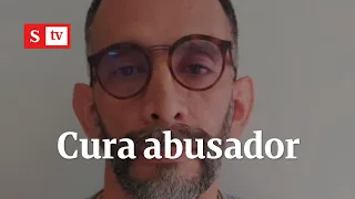 Sacerdote confesó que abusó de un niño por seis años en Bogotá | Semana Tv