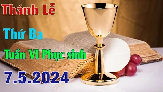 Thánh lễ Trực Tuyến Hôm Nay | Thứ Ba Tuần VI Phục Sinh | 7/ 5 / 2024