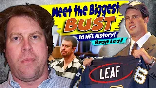 The TRAGIC Stunted Growth Story Of Ryan Leaf! Biggest BUST In NFL History!