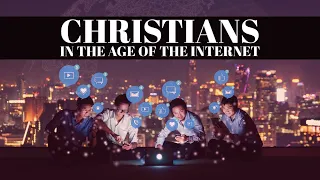 CHRISTIANS IN THE AGE OF THE INTERNET | Leo Frank