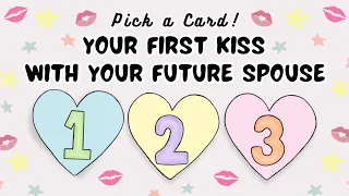 PICK A CARD - First Kiss With Your Future Spouse 😘