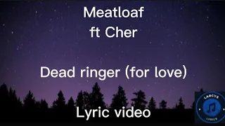 Meatloaf ft Cher - Dead ringer (for love) Lyric video