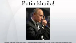 Putin khuilo!