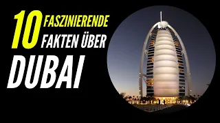10 faszinierende Fakten über Dubai