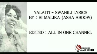 Bi Malika (Asha Abdow)| Yalaiti Lyrics| Swahili Taarab