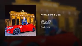 CAPITAL BRA feat. KING KHALIL Kennzeichen B-TK (PROD.BY THE CRATEZ)
