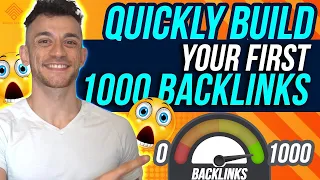 How to QUICKLY build your first 1000 Backlinks