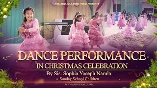 DANCE PERFORMANCE IN CHRISTMAS CELEBRATION | By Sister Sophia Yoseph Narula & Sunday School Children