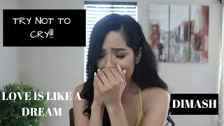 REACTION TO DIMASH "LOVE IS LIKE A DREAM"