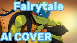 Fairytale(Alexander Rybak)-ROTTMNT Leonardo AI Cover